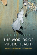 The Worlds of Public Health – Anthropological Excursions