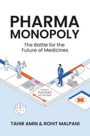 Pharma Monopoly: The Battle for the Future of Medi cines
