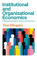 Institutional and Organizational Economics : A Behavioral Game Theory Introduction-9781509559008