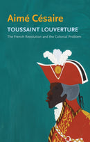 Toussaint Louverture : The French Revolution and the Colonial Problem-9781509559381
