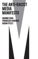 The Anti–Racist Media Manifesto
