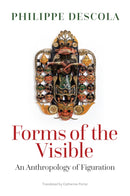 Forms of the Visible : An Anthropology of Figuration-9781509561964