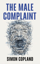 The Male Complaint : The Manosphere and Misogyny Online-9781509562565