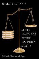 At the Margins of the Modern State: Critical Theor y and Law