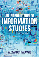 An Introduction to Information Studies : Datafying People, Places, and Things-9781509563845
