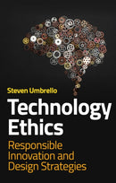 Technology Ethics : Responsible Innovation and Design Strategies-9781509564057