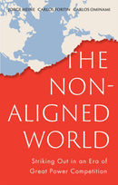 The Non-Aligned World : Striking Out in an Era of Great Power Competition-9781509564354