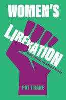 Women's Liberation: Gender Inequality from Suffrag e to Austerity