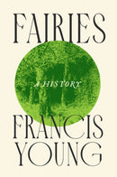 Fairies : A History-9781509566778