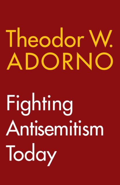 Fighting Antisemitism Today : A Lecture-9781509566907