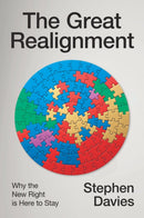 The Great Realignment: Why the New Right is Here t o Stay