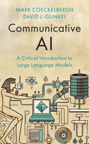 Communicative AI : A Critical Introduction to Large Language Models-9781509567607