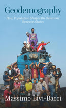 Geodemography: How Population Shapes the Relations  Between States