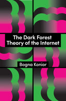 The Dark Forest Theory of the Internet-9781509569250