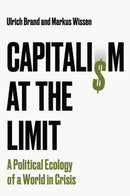 Capitalism at the Limit : A Political Ecology of a World in Crisis-9781509569748
