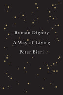 Human Dignity : A Way of Living-9781509570102