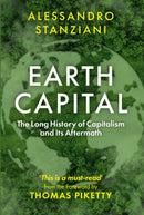 Earth Capital : The Long History of Capitalism and Its Aftermath-9781509571499