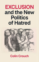 Exclusion and the New Politics of Hatred-9781509573226