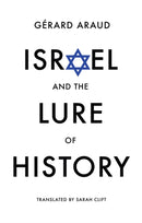 Israel and the Lure of History