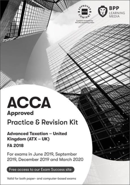 ACCA Advanced Taxation FA2018 : Practice and Revision Kit-9781509722990
