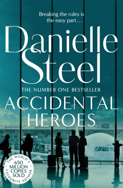 Accidental Heroes : An Action-Packed Emotional Drama From The Billion Copy Bestseller-9781509800476