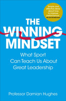 The Winning Mindset : What Sport Can Teach Us About Great Leadership-9781509804375