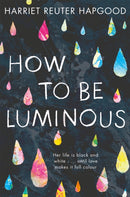 How To Be Luminous-9781509808250
