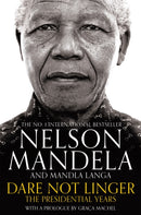 Dare Not Linger : The Presidential Years-9781509809615