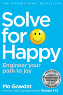 Solve For Happy : Engineer Your Path to Joy-9781509809950