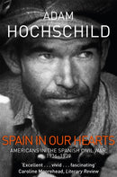 Spain in Our Hearts : Americans in the Spanish Civil War, 1936-1939-9781509810604