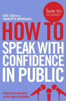 How To Speak With Confidence in Public-9781509814534