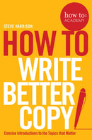 How To Write Better Copy-9781509814572