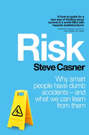 Risk : Why Smart People Have Dumb Accidents - And What We Can Learn From Them-9781509818440