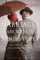 Marriages Are Made in Bond Street : True Stories from a 1940s Marriage Bureau-9781509822423