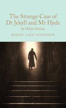 The Strange Case of Dr Jekyll and Mr Hyde and other stories-9781509828067