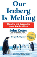 Our Iceberg is Melting : Changing and Succeeding Under Any Conditions-9781509830114