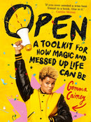 Open: A Toolkit for How Magic and Messed Up Life Can Be-9781509836116