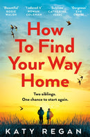 How To Find Your Way Home-9781509837427