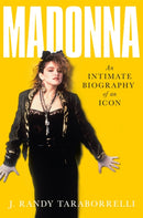 Madonna : An Intimate Biography of an Icon at Sixty-9781509842803