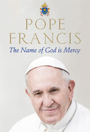 The Name of God is Mercy-9781509846511