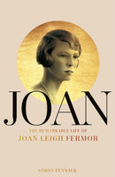 Joan : Beauty, Rebel, Muse: The Remarkable Life of Joan Leigh Fermor-9781509848690