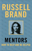 Mentors : How to Help and be Helped-9781509850884