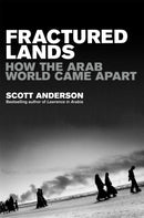 Fractured Lands : How the Arab World Came Apart-9781509852963