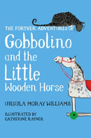The Further Adventures of Gobbolino and the Little Wooden Horse-9781509860371
