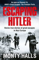 Escaping Hitler : Heroic True Stories of Great Escapes in Nazi Europe-9781509866014
