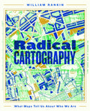 Radical Cartography : What Maps Tell Us About Who We Are-9781509888801