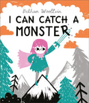 I Can Catch a Monster : A story about bravery and kindness-9781509889808