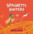 Spaghetti Hunters : A Duck and Tiny Horse Adventure-9781509889846