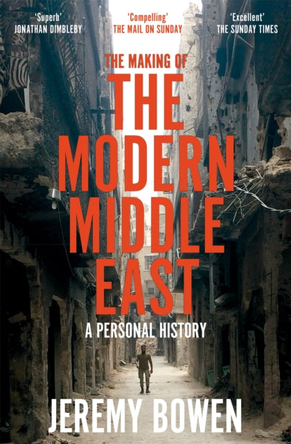 The Making of the Modern Middle East by Jeremy Bowen - paperback