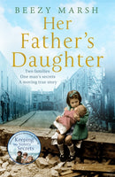 Her Father's Daughter : Two Families. One Man's Secrets. A Moving True Story.-9781509892686